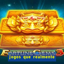 jogos que realmente pagam no cadastro